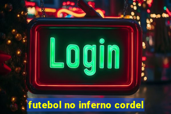 futebol no inferno cordel